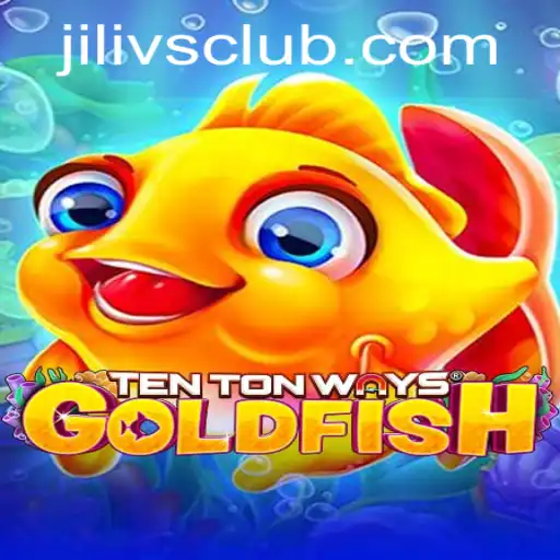 Discover the Thrills of TenTonWaysGoldfish: A Dive into the World of Jilivs Club