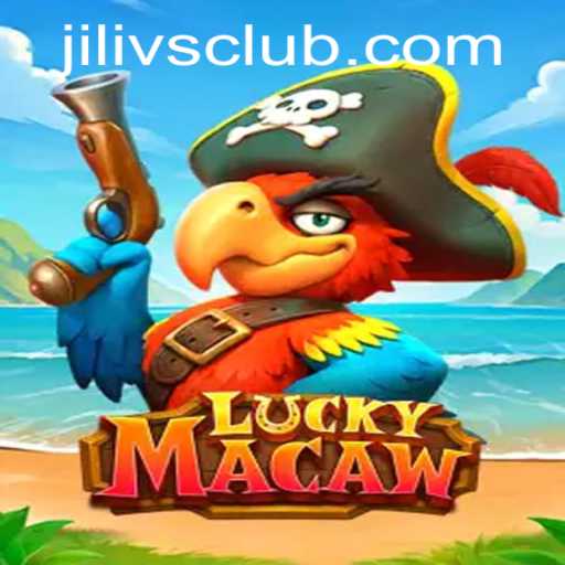 Discovering LuckyMacaw: A Thrilling Adventure in the World of Jilivs Club