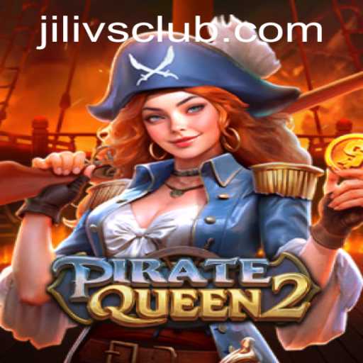 Unveiling PirateQueen2: A New Adventure at Jilivs Club
