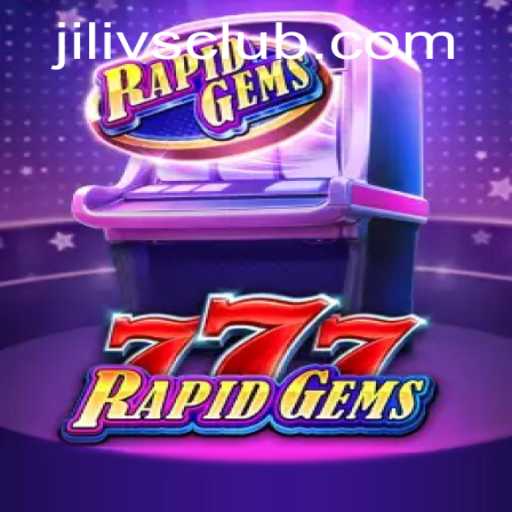 RapidGems777: A Thrilling Adventure in the World of Jilivs Club